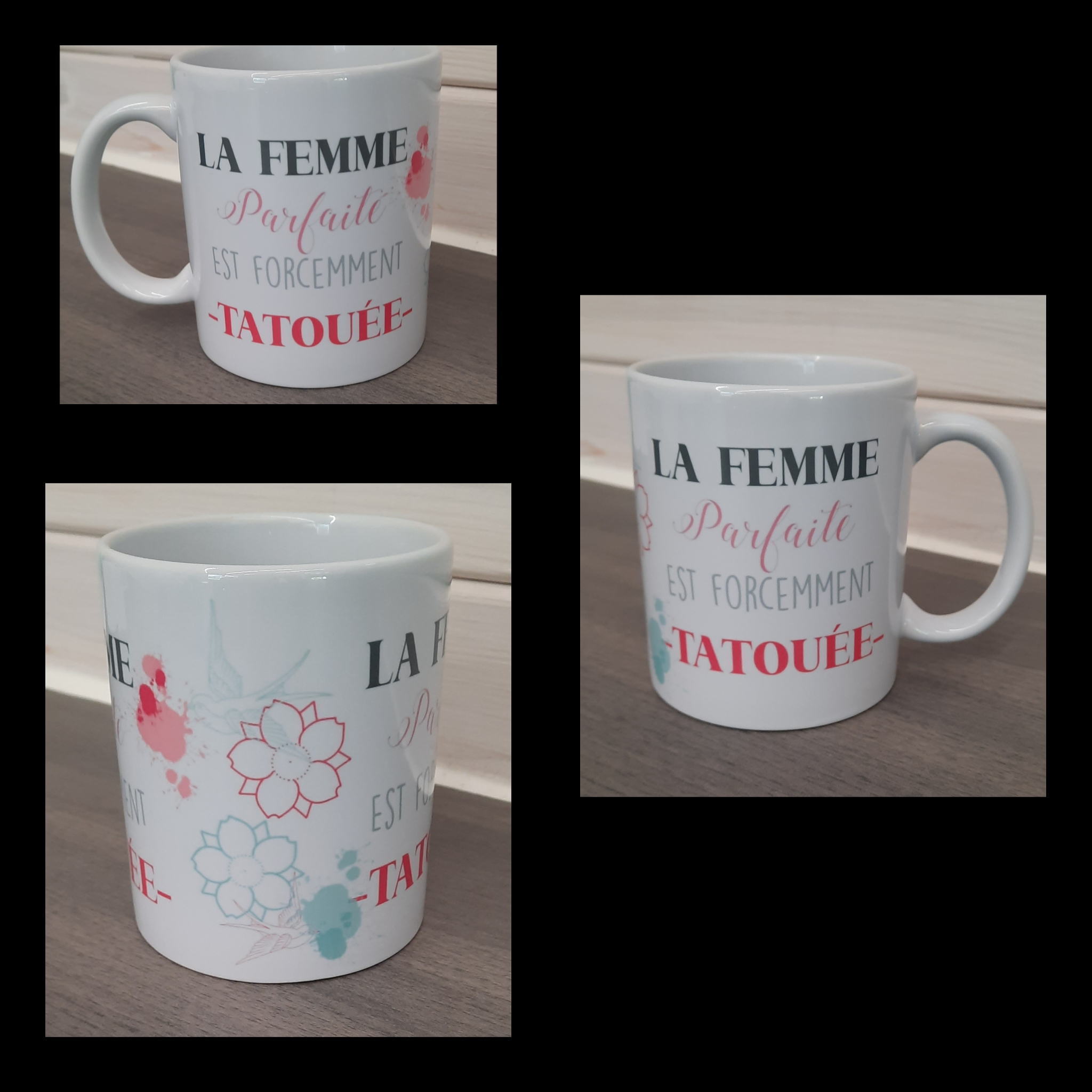 Tasse "La femme parfaite est forcément tatouée "